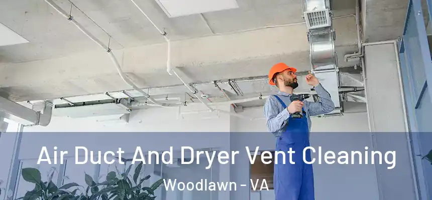  Air Duct And Dryer Vent Cleaning Woodlawn - VA