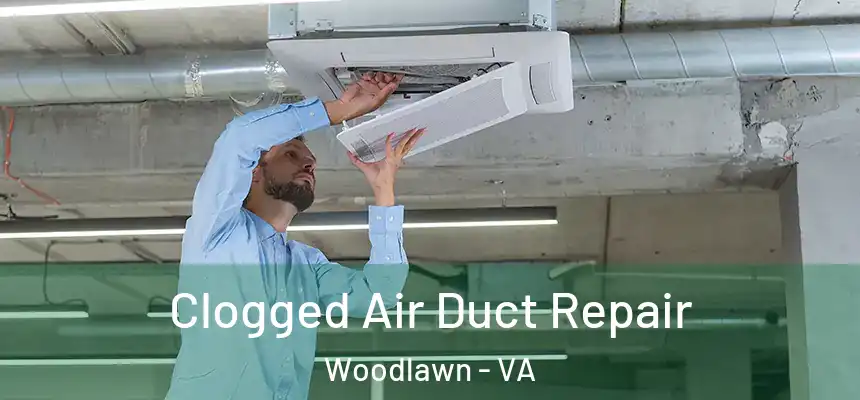  Clogged Air Duct Repair Woodlawn - VA