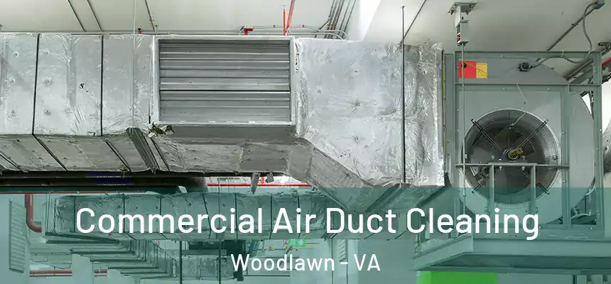  Commercial Air Duct Cleaning Woodlawn - VA