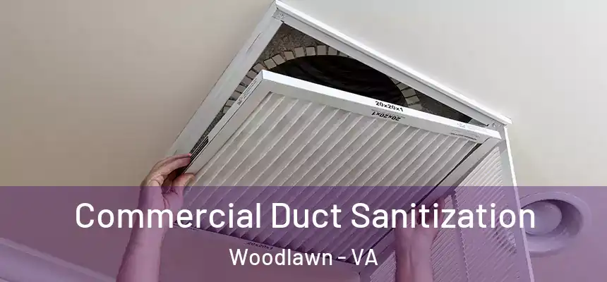 Commercial Duct Sanitization Woodlawn - VA