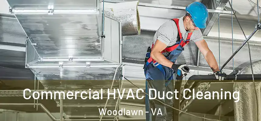  Commercial HVAC Duct Cleaning Woodlawn - VA