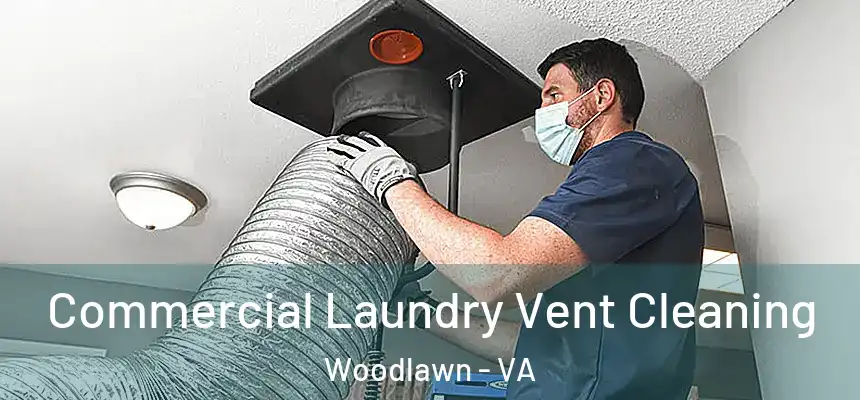  Commercial Laundry Vent Cleaning Woodlawn - VA