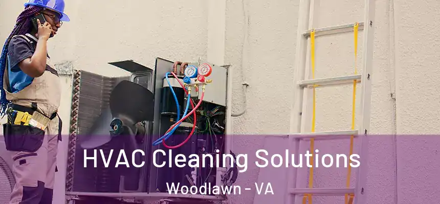  HVAC Cleaning Solutions Woodlawn - VA