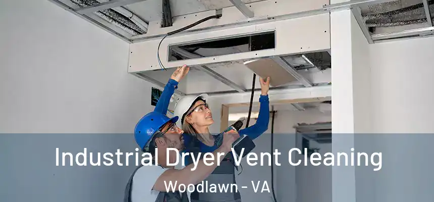  Industrial Dryer Vent Cleaning Woodlawn - VA