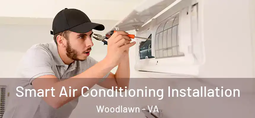 Smart Air Conditioning Installation Woodlawn - VA