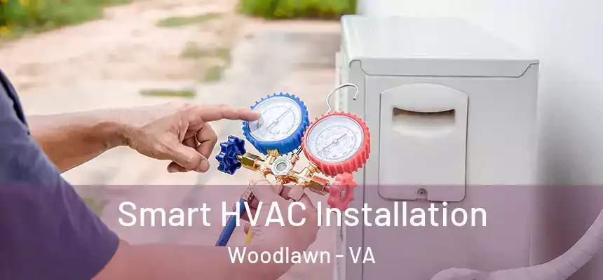  Smart HVAC Installation Woodlawn - VA
